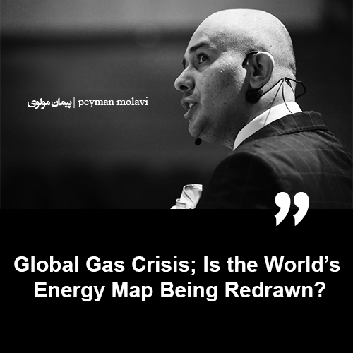 Global Gas Crisis; Is the World’s Energy Map Being Redrawn?
