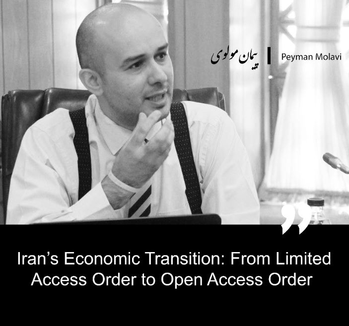 Iran’s Economic Transition: From Limited Access Order to Open Access Order